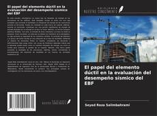 Capa do livro de El papel del elemento dúctil en la evaluación del desempeño sísmico del EBF 