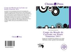 Buchcover von Coupe du Monde de Cyclisme sur Route Féminine 2011