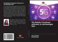 Bookcover of 5G-Mobile Fronthaul utilisant la technologie RoF