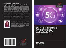 5G-Mobile Fronthaul wykorzystujący technologię RoF kitap kapağı