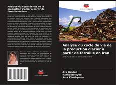 Capa do livro de Analyse du cycle de vie de la production d'acier à partir de ferraille en Iran 