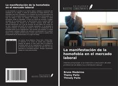 Capa do livro de La manifestación de la homofobia en el mercado laboral 