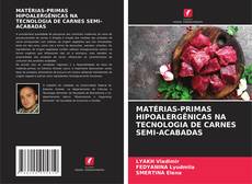 Copertina di MATÉRIAS-PRIMAS HIPOALERGÊNICAS NA TECNOLOGIA DE CARNES SEMI-ACABADAS