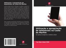 Buchcover von Utilização e apropriação de telemóveis na Costa do Marfim