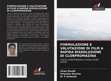 Bookcover of FORMULAZIONE E VALUTAZIONE DI FILM A RAPIDA DISSOLUZIONE DI CLORPROMAZINA