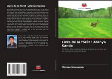 Copertina di Livre de la forêt : Aranya Kanda