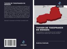 Bookcover of TUSSEN DE TOESPRAKEN EN WENSEN: