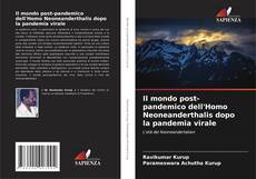 Bookcover of Il mondo post-pandemico dell'Homo Neoneanderthalis dopo la pandemia virale