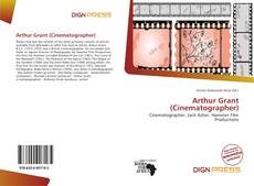 Bookcover of Arthur Grant (Cinematographer)