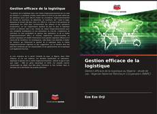 Bookcover of Gestion efficace de la logistique