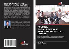 Bookcover of POLITICA ORGANIZZATIVA E RISULTATI RELATIVI AL LAVORO