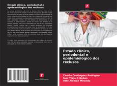 Buchcover von Estado clínico, periodontal e epidemiológico dos reclusos