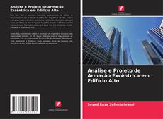Bookcover of Análise e Projeto de Armação Excêntrica em Edifício Alto