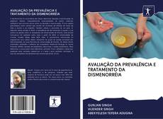 Buchcover von AVALIAÇÃO DA PREVALÊNCIA E TRATAMENTO DA DISMENORRÉIA