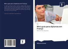 Capa do livro de Mini-guia para diplomas em França 