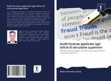 Bookcover of Audit forense applicato agli istituti di istruzione superiore