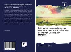Capa do livro de Beitrag zur untersuchung der sesshaften weizenwachtel in der ebene von Doukkala in Marokko 