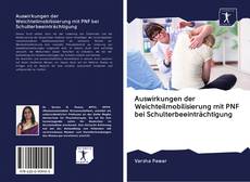 Buchcover von Auswirkungen der Weichteilmobilisierung mit PNF bei Schulterbeeinträchtigung