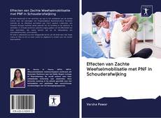Portada del libro de Effecten van Zachte Weefselmobilisatie met PNF in Schouderafwijking
