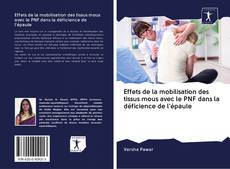 Capa do livro de Effets de la mobilisation des tissus mous avec le PNF dans la déficience de l'épaule 