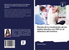 Buchcover von Efectos de la movilización de los tejidos blandos con FNP en el deterioro del hombro