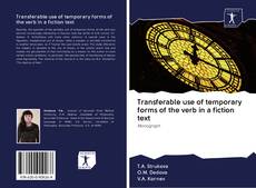 Couverture de Transferable use of temporary forms of the verb in a fiction text