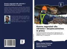 Bookcover of Ocena zagrożeń dla zdrowia i bezpieczeństwa w pracy