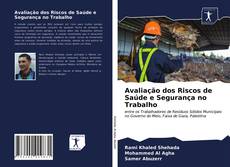 Bookcover of Avaliação dos Riscos de Saúde e Segurança no Trabalho