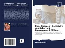Capa do livro de Oude Koerden - Koninkrijk van Subartu & Commagene & Mittanis 