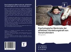 Copertina di Psychologische Merkmale der affektiven Vorstellungskraft von Vorschulkindern