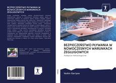 Bookcover of BEZPIECZEŃSTWO PŁYWANIA W NOWOCZESNYCH WARUNKACH ŻEGLUGOWYCH