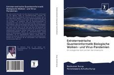 Portada del libro de Extraterrestrische Quanteninformatik Biologische Wolken- und Virus-Pandemien
