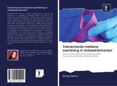 Bookcover of Toenemende mediane overleving in alvleesklierkanker