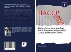 Buchcover von De Implementatie Van Een HACCP-systeem Volgens ISO 22000 Binnen De Fabriek
