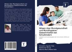 Bookcover of Wissen über Mundgesundheit und Mundhygiene-Gewohnheiten bei Schulkindern