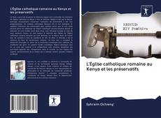 Portada del libro de L'Église catholique romaine au Kenya et les préservatifs