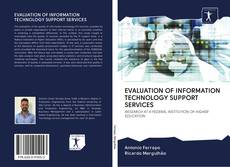 Capa do livro de EVALUATION OF INFORMATION TECHNOLOGY SUPPORT SERVICES 