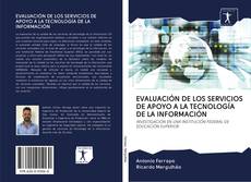 Обложка EVALUACIÓN DE LOS SERVICIOS DE APOYO A LA TECNOLOGÍA DE LA INFORMACIÓN