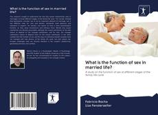 Bookcover of What is the function of sex in married life?