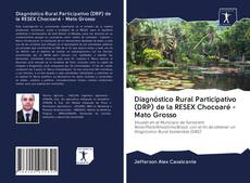 Capa do livro de Diagnóstico Rural Participativo (DRP) de la RESEX Chocoaré - Mato Grosso 