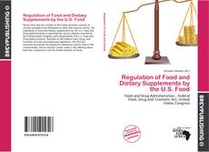 Обложка Regulation of Food and Dietary Supplements by the U.S. Food