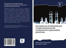 Capa do livro de Competenze di leadership per l'implementazione del cambiamento organizzativo pianificato 