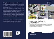 Progrès en matière de prosthodontie kitap kapağı