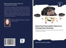 Exocrine Pancreatic Failure in Companion Animals的封面