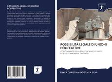 POSSIBILITÀ LEGALE DI UNIONI POLIFEATTIVE kitap kapağı