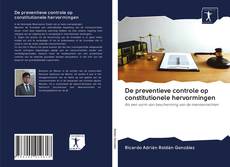 Bookcover of De preventieve controle op constitutionele hervormingen