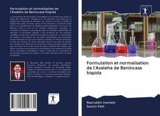 Formulation et normalisation de l'Avaleha de Benincasa hispida kitap kapağı