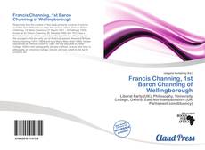 Bookcover of Francis Channing, 1st Baron Channing of Wellingborough