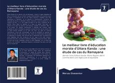 Le meilleur livre d'éducation morale d'Uttara Kanda : une étude de cas du Ramayana kitap kapağı