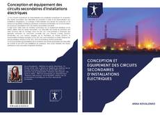 Bookcover of Conception et équipement des circuits secondaires d'installations électriques